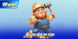 mẹo chơi nổ hũ kim cương